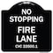 Signmission No Stopping Fire Lane Refer to CVC 22500.1 Heavy-Gauge Aluminum Sign, 18" x 18", BW-1818-23576 A-DES-BW-1818-23576 - alternate 1